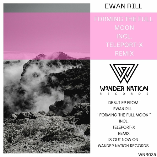 Ewan Rill - Forming the Full Moon [WNR035]
